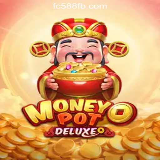 Exploring MoneyPotDELUXE - The Exciting World of FC588.com Oficial Slots Brasil #1